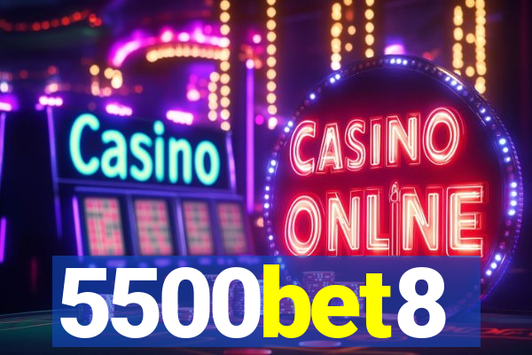 5500bet8