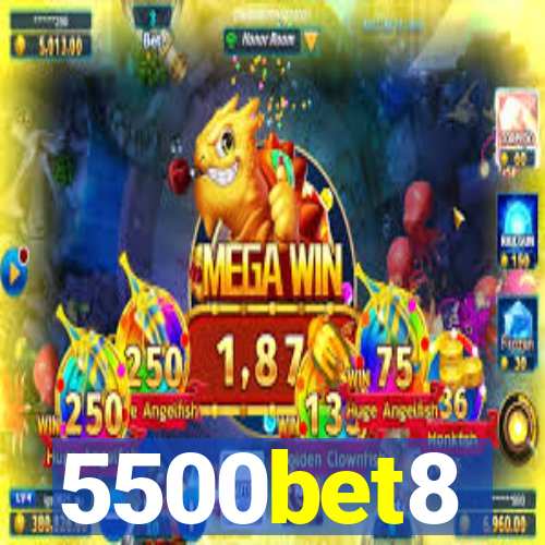 5500bet8