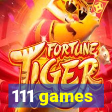 111 games