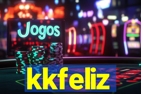 kkfeliz