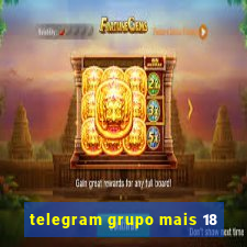 telegram grupo mais 18