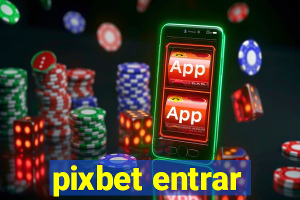 pixbet entrar
