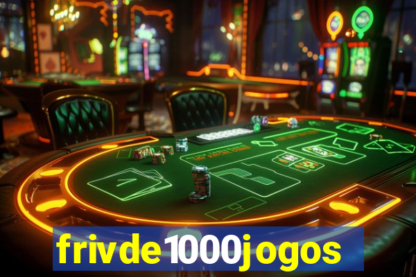 frivde1000jogos