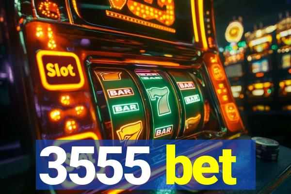 3555 bet