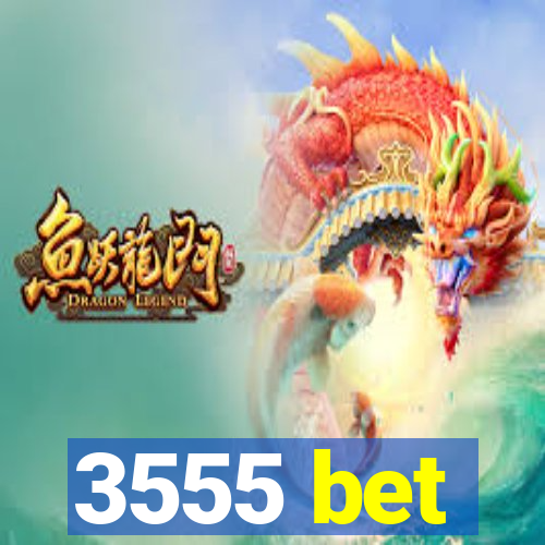 3555 bet