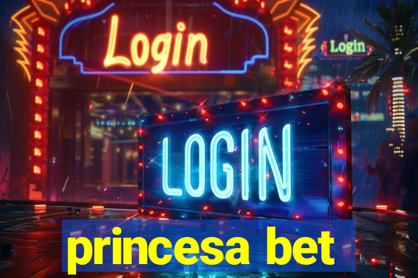 princesa bet