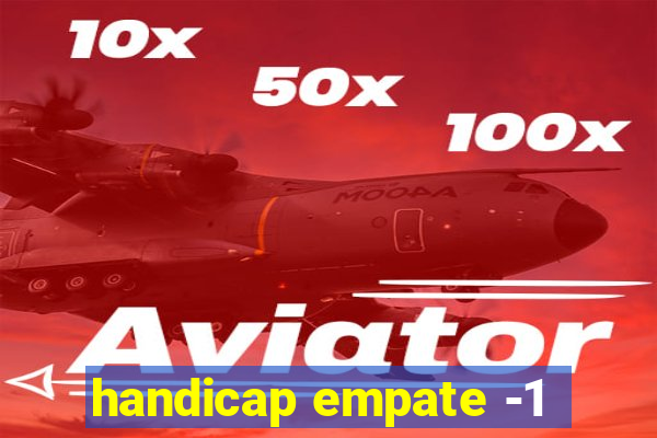 handicap empate -1