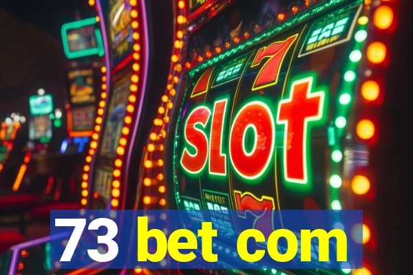 73 bet com