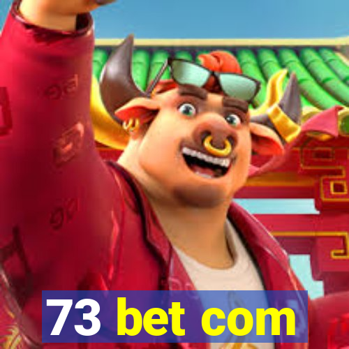 73 bet com