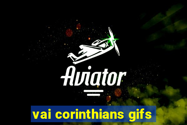 vai corinthians gifs