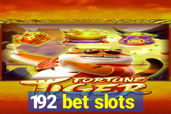 192 bet slots