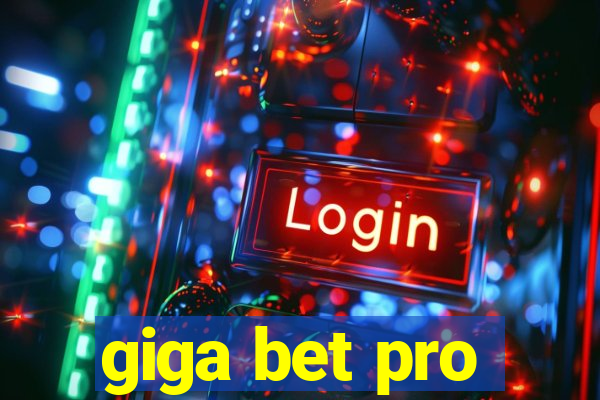 giga bet pro