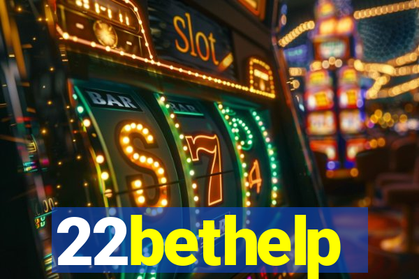 22bethelp