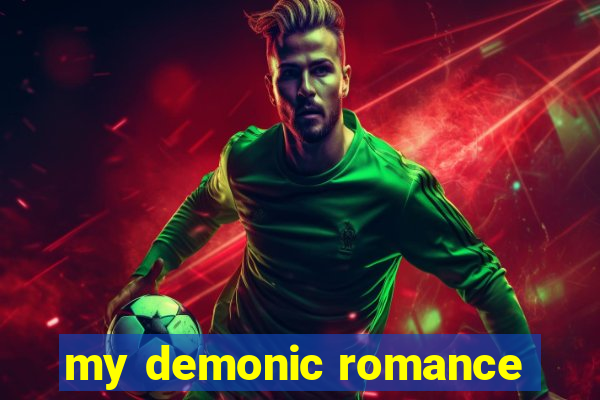 my demonic romance