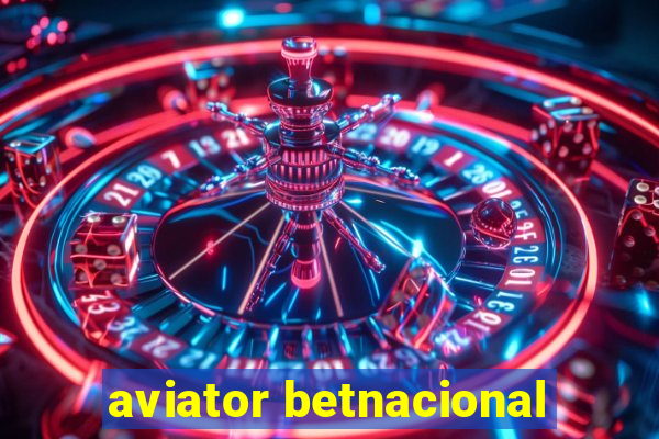 aviator betnacional