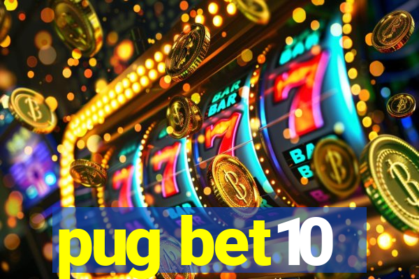 pug bet10