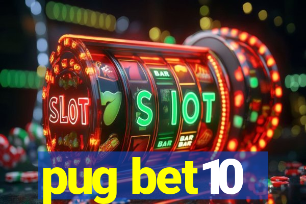pug bet10