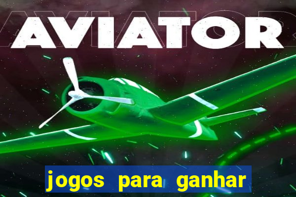 jogos para ganhar dinheiro via pix sem depositar