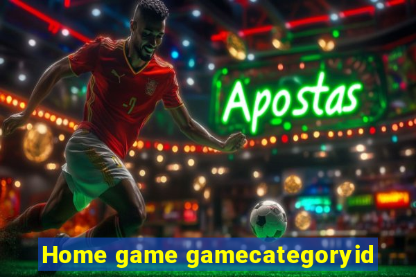 Home game gamecategoryid