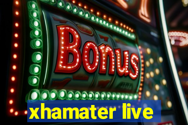 xhamater live
