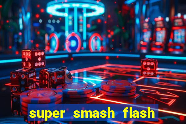 super smash flash 3 download