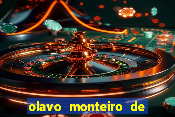 olavo monteiro de carvalho fortuna