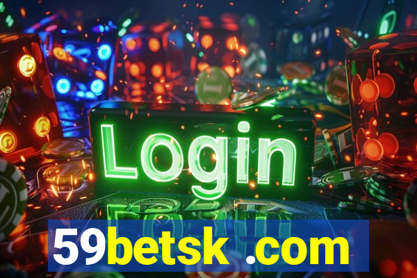 59betsk .com