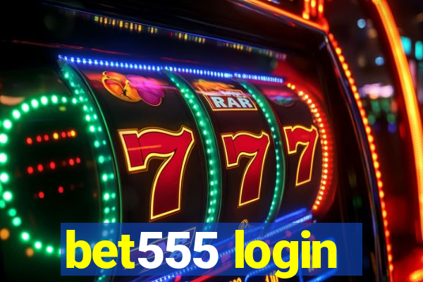bet555 login