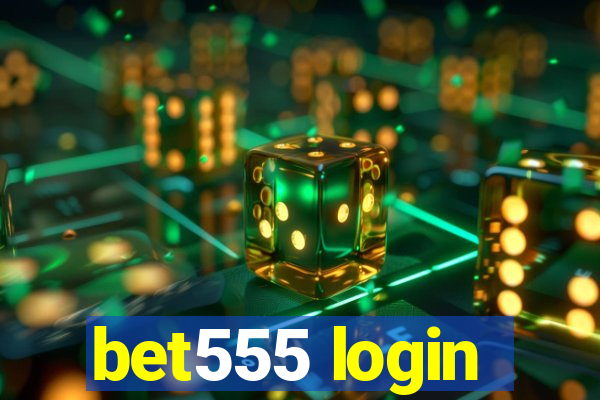bet555 login