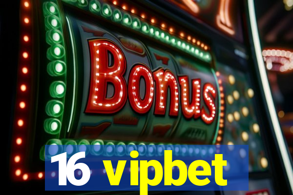 16 vipbet
