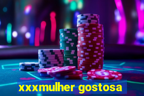 xxxmulher gostosa