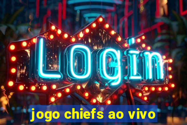 jogo chiefs ao vivo