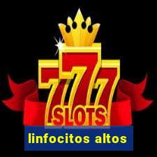linfocitos altos