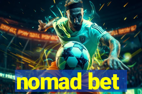 nomad bet