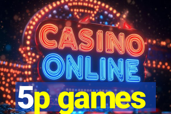 5p games
