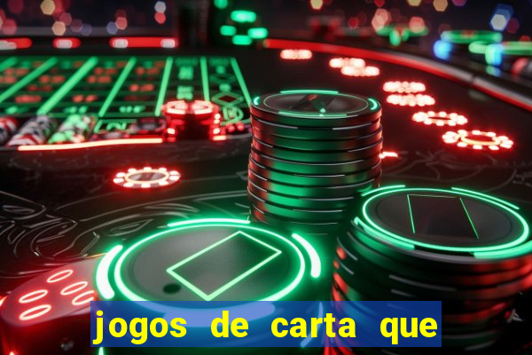 jogos de carta que ganha dinheiro
