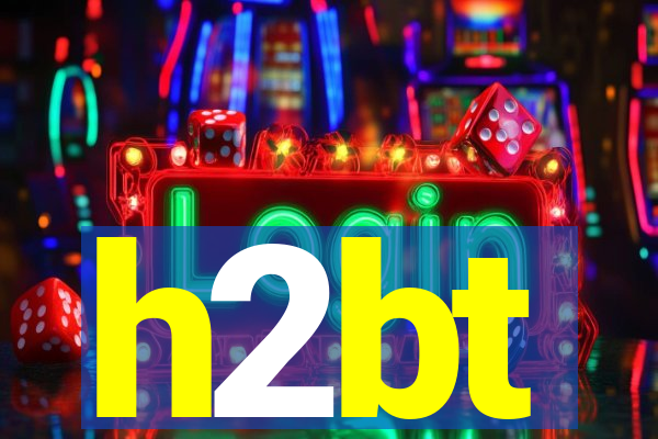 h2bt