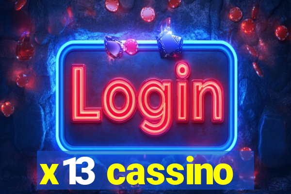 x13 cassino