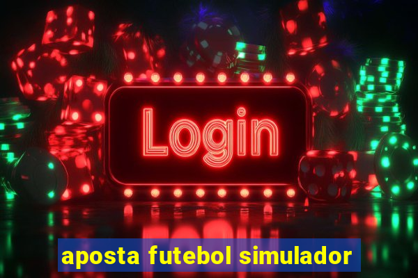 aposta futebol simulador