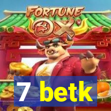 7 betk