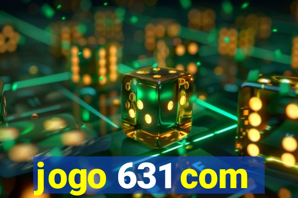 jogo 631 com