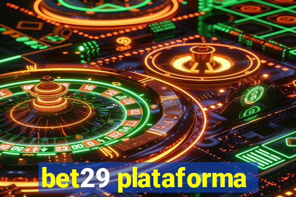 bet29 plataforma