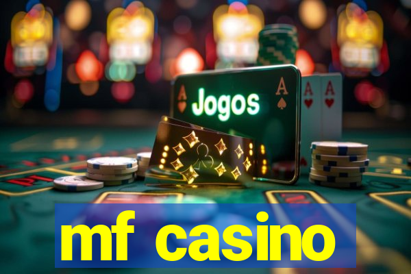 mf casino