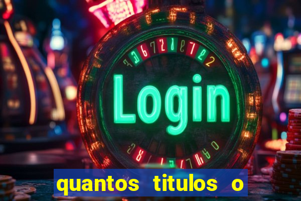 quantos titulos o flamengo tem