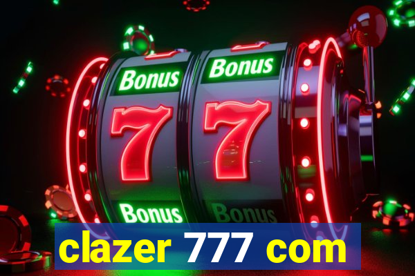 clazer 777 com