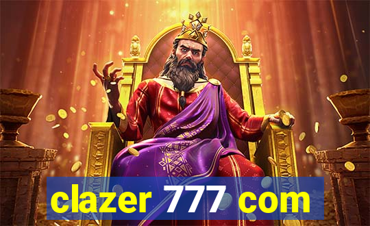 clazer 777 com