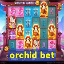 orchid bet