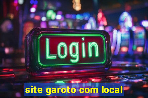 site garoto com local