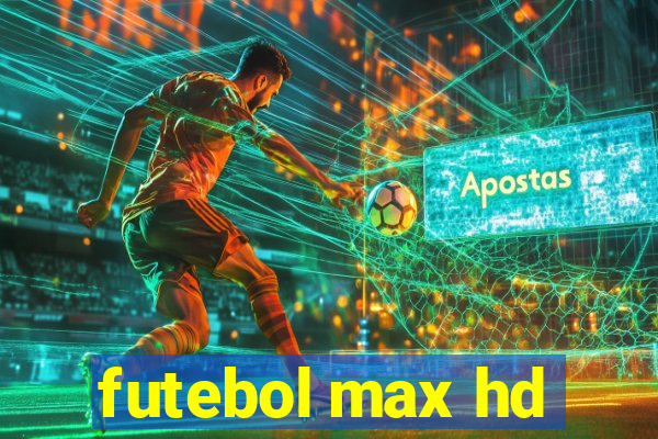futebol max hd