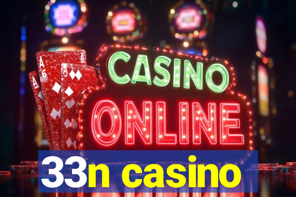 33n casino